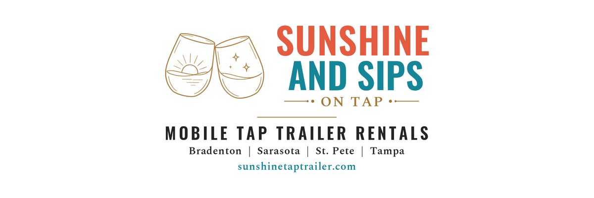 Sunshine and Sips on Tap. Mobile tap trailer rentals. Bradenton, Sarasota, St. Pete, Tampa. sunshinetaptrailer.com
